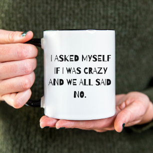 Am I Crazy Funny Bold Typography Minimalist Two-Tone Coffee Mug