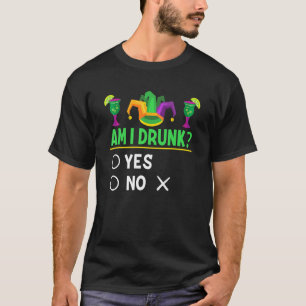 Am I Drunk Yes No Mardi Gras Jester Hat Funny Drin T-Shirt