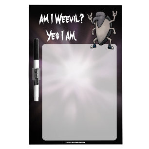 Am I Weevil Heavy Metal Cartoon Dry-Erase Board