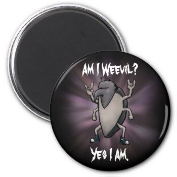 Am I Weevil Heavy Metal Cartoon Magnet by BastardCard at Zazzle