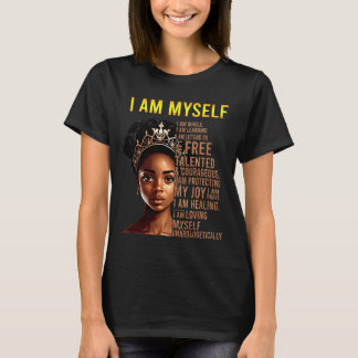 Am Myself Black Girl Magic Black History Month Afr T-Shirt