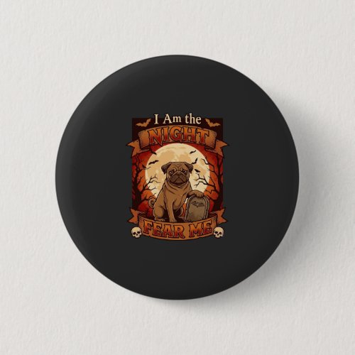 Am Night Fear Me Halloween Pug Moon Tombstone Button