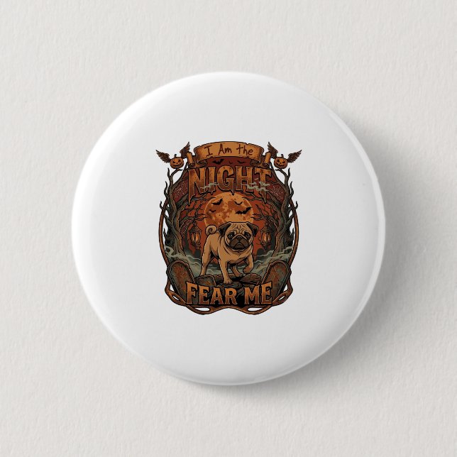 Am Night Fear Me Pug Halloween Moon_1 Button (Front)