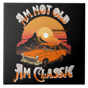 am not old am classic ceramic tile