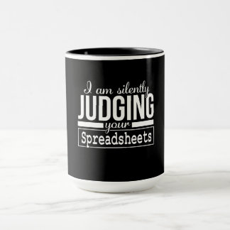 Am Silently Judging Your Spreadsheets Costume Gift Mug
