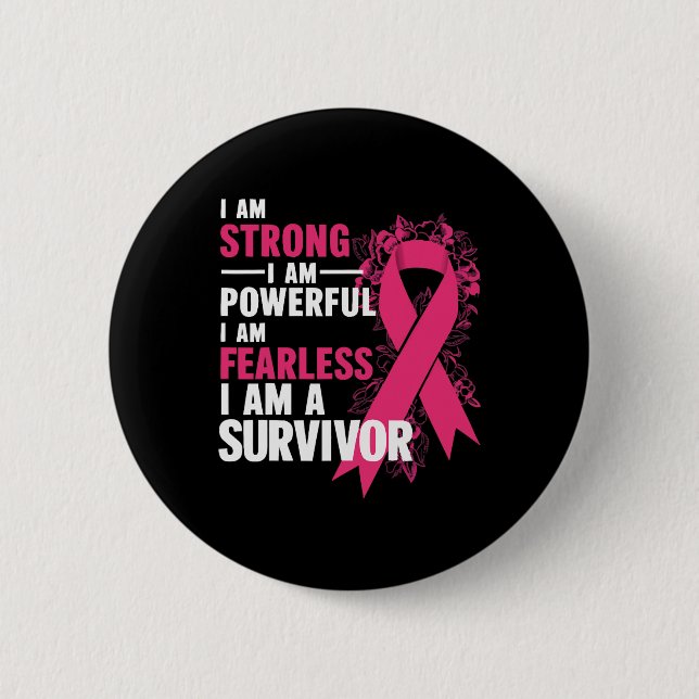 Am Strong Powerful Fearless Breast Cancer Awarenes Button (Front)