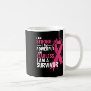 Am Strong Powerful Fearless Breast Cancer Awarenes Coffee Mug