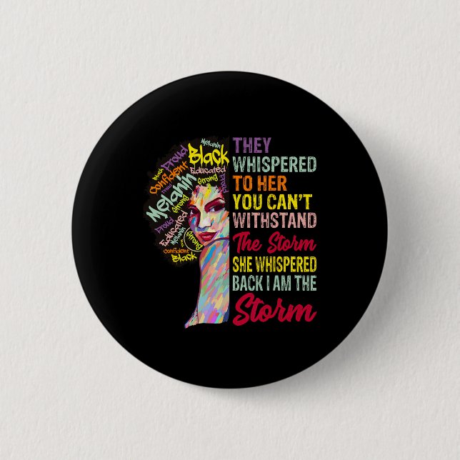 Am The Storm Women Juneteenth Black History Month  Button (Front)