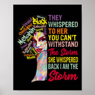 Am The Storm Women Juneteenth Black History Month  Poster