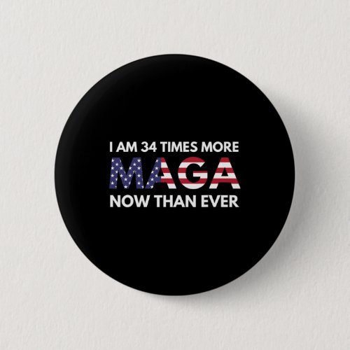 Am   Times More Maga Now Than Ever Support Trum Button