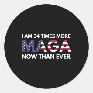 Am &#; Times More Maga Now Than Ever Support Trum Classic Round Sticker