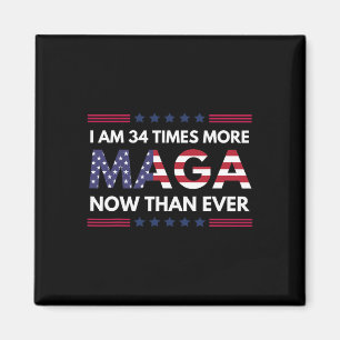 Am &#; Times More Maga Now Than Ever Trump Suppor Magnet