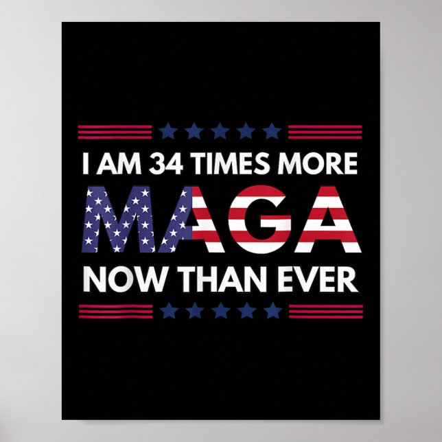 Am &#  Times More Maga Now Than Ever Trump Suppor Poster (Front)