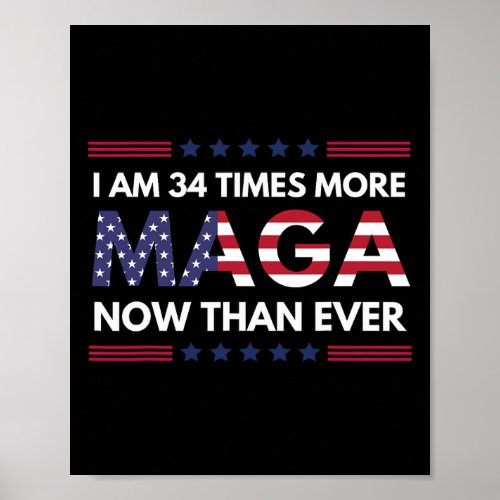 Am   Times More Maga Now Than Ever Trump Suppor Poster