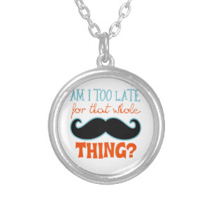 Am Too Late Mustache Silver Plated Necklace