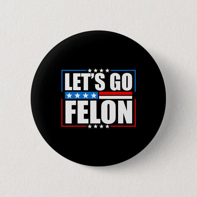 Am Voting Convicted Felon 2024 Tee - Trump Let's G Button (Front)