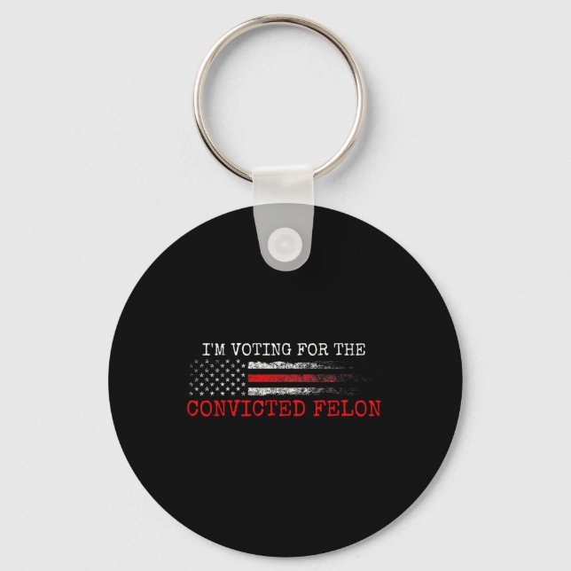 Am Voting For The Convicted Felon Trump 2024 Ameri Keychain (Front)