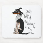 Am Wild Animal Mouse Pad<br><div class="desc">Simple Dog thinks she's a wild animal</div>