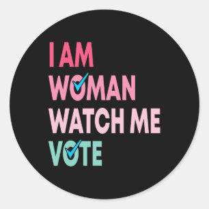 Am Woman Watch Me Vote Funny Feminist Gift Women Classic Round Sticker