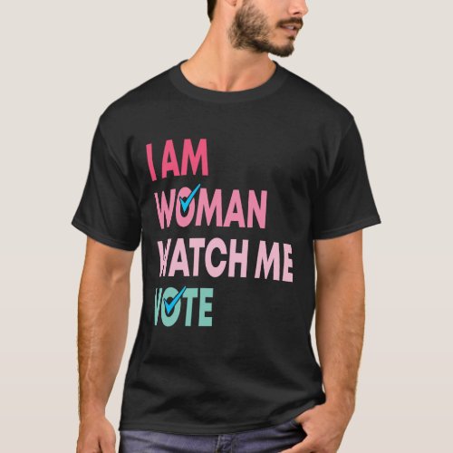 Am Woman Watch Me Vote Funny Feminist Gift Women  T_Shirt