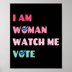 Am Woman Watch Me Vote Poster