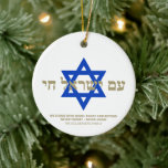 Am Yisrael Chai gold blue Star of David custom  Ceramic Ornament<br><div class="desc">Am Yisrael Chai hebrew text with faux gold personalized custom text and blue Star of David on one side of ornament. Israel flag on the other side of ornament. Available in many shapes and materials. Am Yisrael Chai, The people of Israel live, the nation of Israel lives is a Jewish...</div>