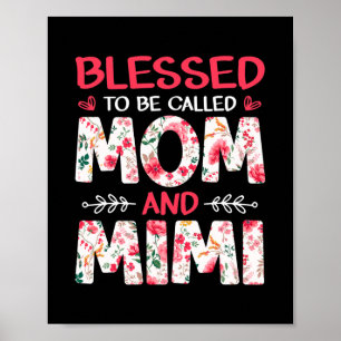 Amamzing Blessed To Be Called Mom And Mimi Poster