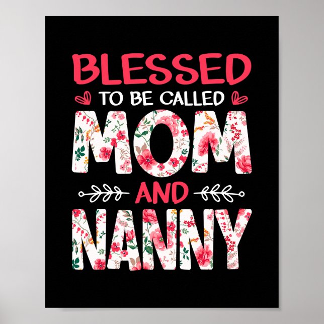Amamzing Blessed To Be Called Mom And Nanny Poster (Front)
