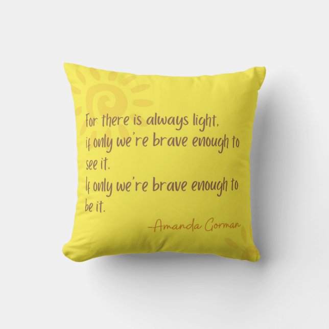 Amanda Gorman's inspirational inauguration words Throw Pillow (Front)