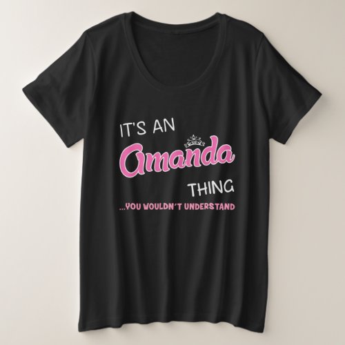 Amanda thing you wouldnt understand name plus size T_Shirt