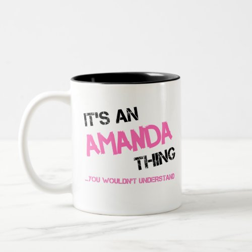 Amanda thing you wouldnt understand novelty Two_Tone coffee mug