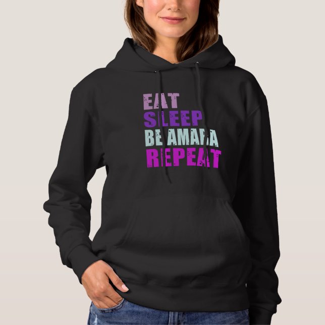 Amara Eat Sleep Be Repeat Amara Hoodie (Front)