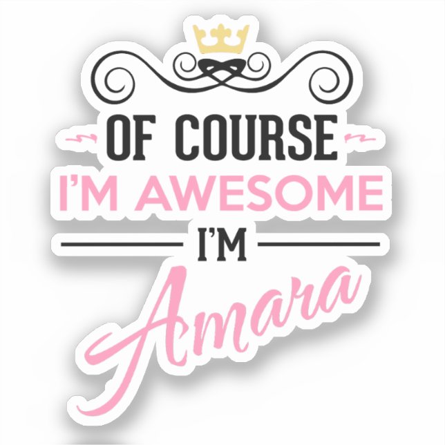 Amara Of Course I'm Awesome Name Sticker (Front)