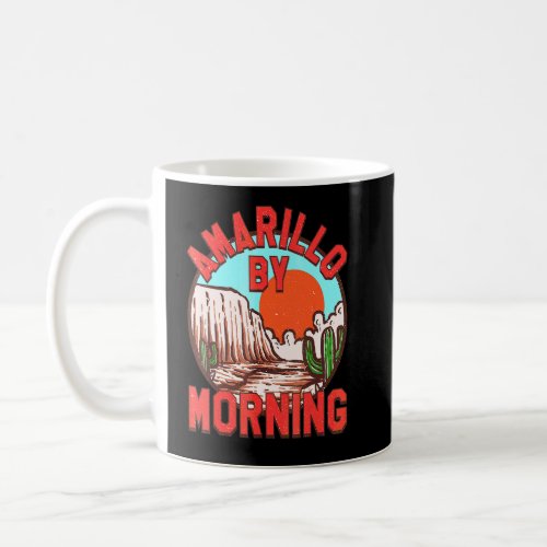 Amarillo By Morning Cowgirl Rodeo Horse Girl Texas Coffee Mug