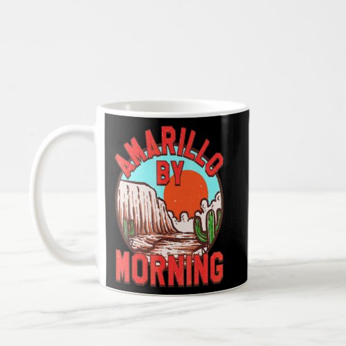 Amarillo By Morning Cowgirl Rodeo Horse Girl Texas Coffee Mug
