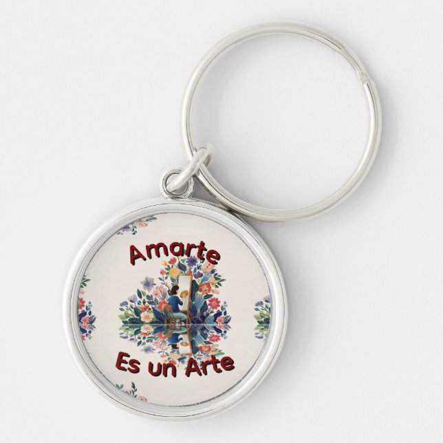 Amarte es un Arte Keychain (Front)