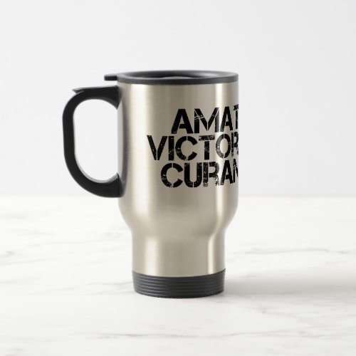 Amat Victoria Curam _ Latin Phrase  Travel Mug
