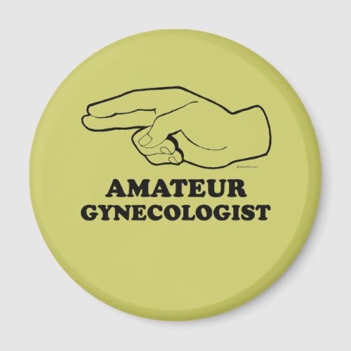 AMATEUR GYNECOLOGIST MAGNET