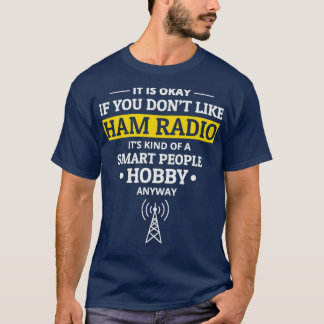 Amateur Ham Radio Operator Funny Sayings Humor  T-Shirt