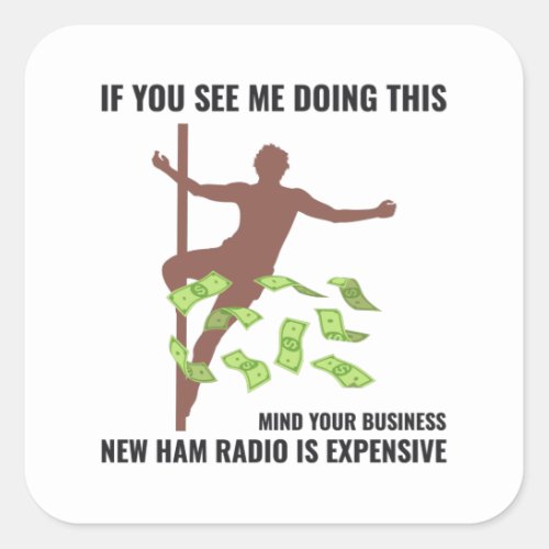 Amateur Ham Radio Operator Funny Sayings Humour Square Sticker