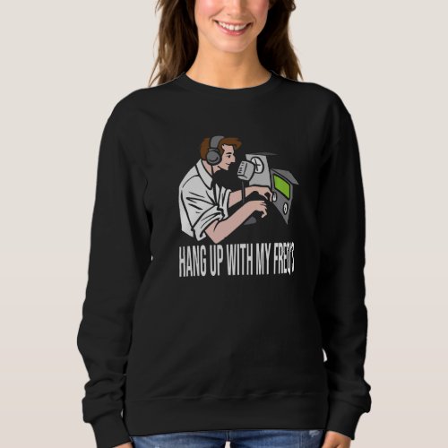 Amateur Hamradio Operateur  5 Sweatshirt