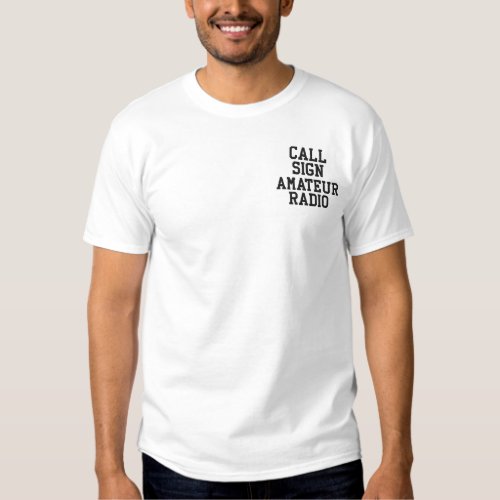 Amateur Radio Call Sign Embroidered T_Shirt