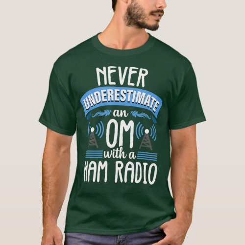 Amateur Radio Funny OM Joke Ham Radio Operator T_Shirt