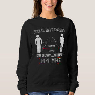 Amateur Radio Ham Social Distancing Ham Radio Oper Sweatshirt