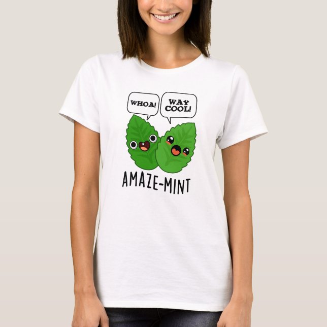 Amaze-mint Funny Mint Leaves Pun  T-Shirt (Front)
