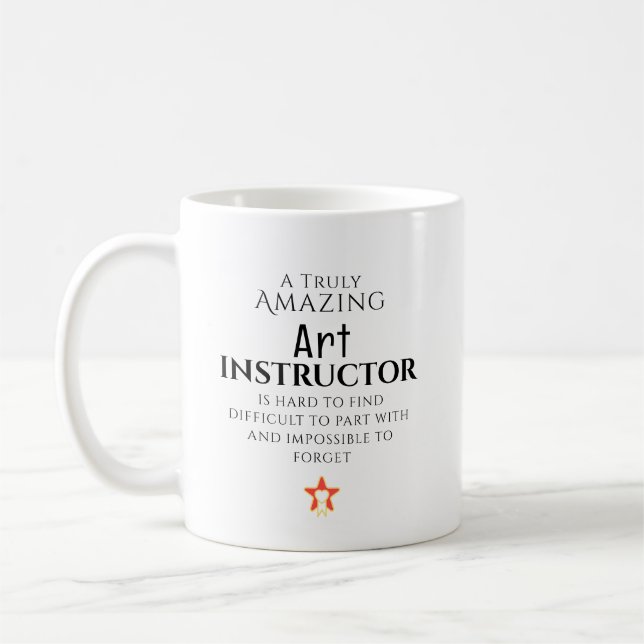 Amazing Art Instructor Hard To Find Personalized Coffee Mug (Left)