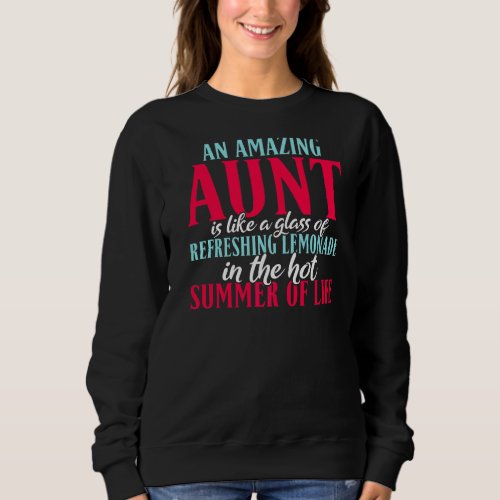 Amazing Aunt is like a refreshing Glass Lemonade S Sweatshirt
