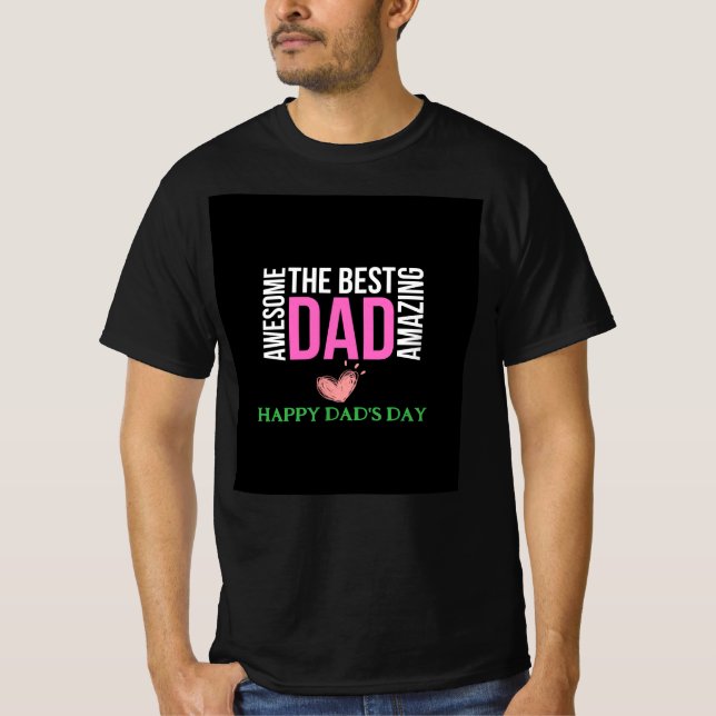 Amazing Best Awesome Dads Day Custom T-Shirt (Front)