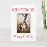 Amazing Best Boyfriend Ever Photo  Holiday Card<br><div class="desc">An amazing birthday card for your boyfriend,  this design features a white background with red font.  Upload your favorite photo.  The inside of the card has an amazing message.  Order yours today!

Stock Photography © Shelley N.  https://www.flickr.com/photos/msgolightly/9511533669/in/album-72157635077961368/ and provided by Creative Commons | https://creativecommons.org/licenses/by/2.0/</div>