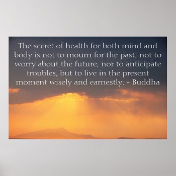 Amazing Buddhist Quote About The Past And Future Poster by spiritcircle at Zazzle